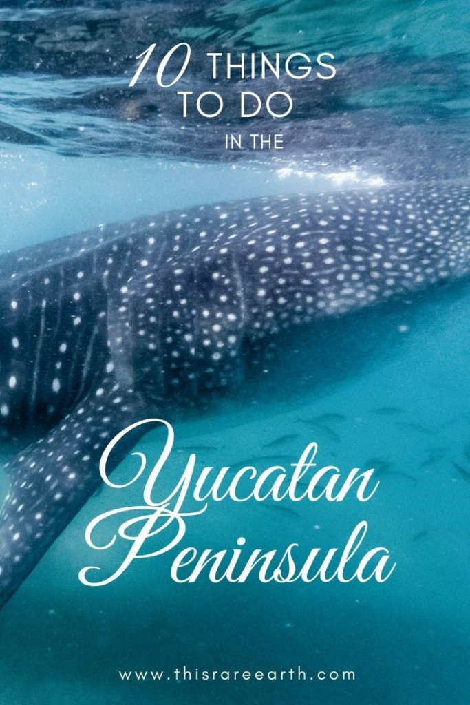 Pinterest Pin for Top 10 Things to Do in the Yucatan Peninsula.