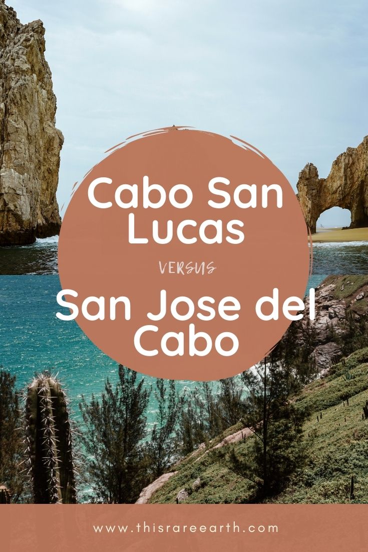 Cabo San Lucas vs San Jose del Cabo Travel - This Rare Earth