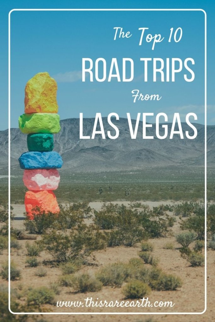 The Top 10 Road Trips From Las Vegas  ||   www.thisrareearth.com