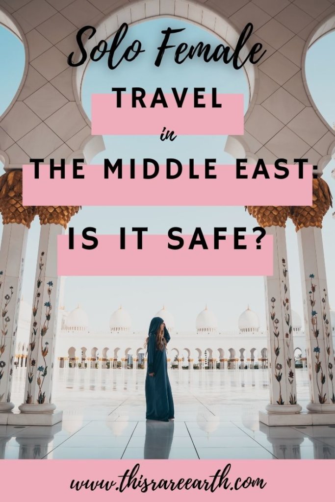 Solo Female Travel in the Middle East - Is it safe?