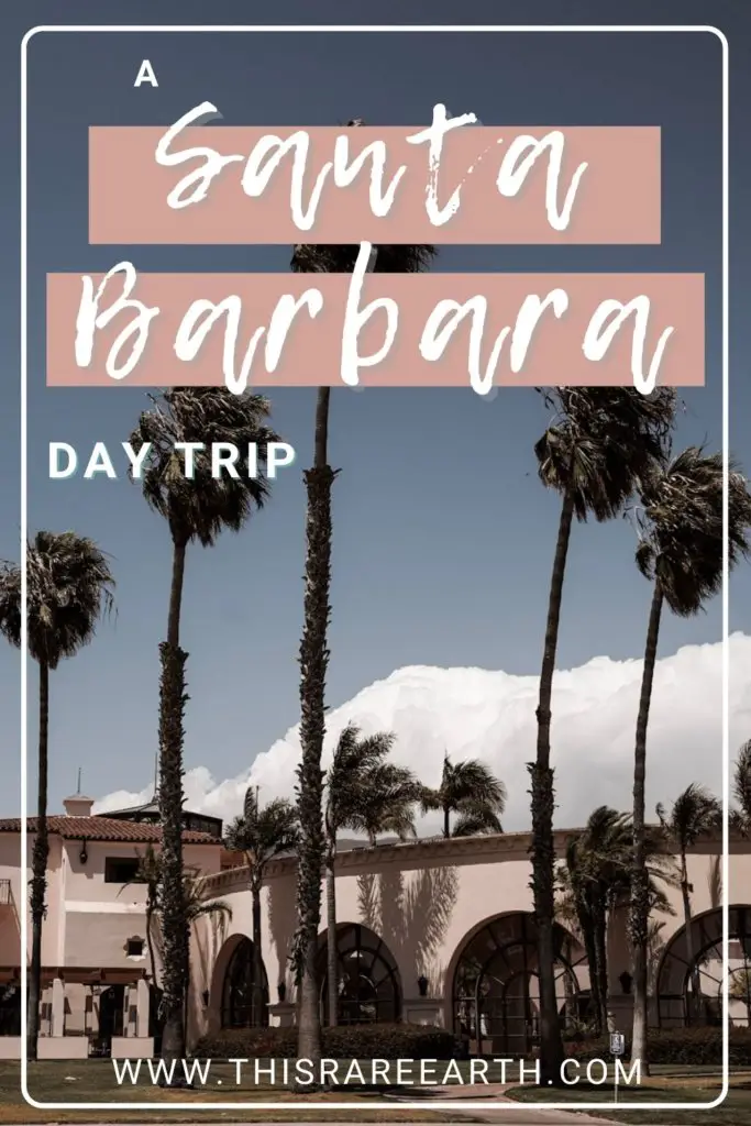 A Santa Barbara Day Trip pin image.