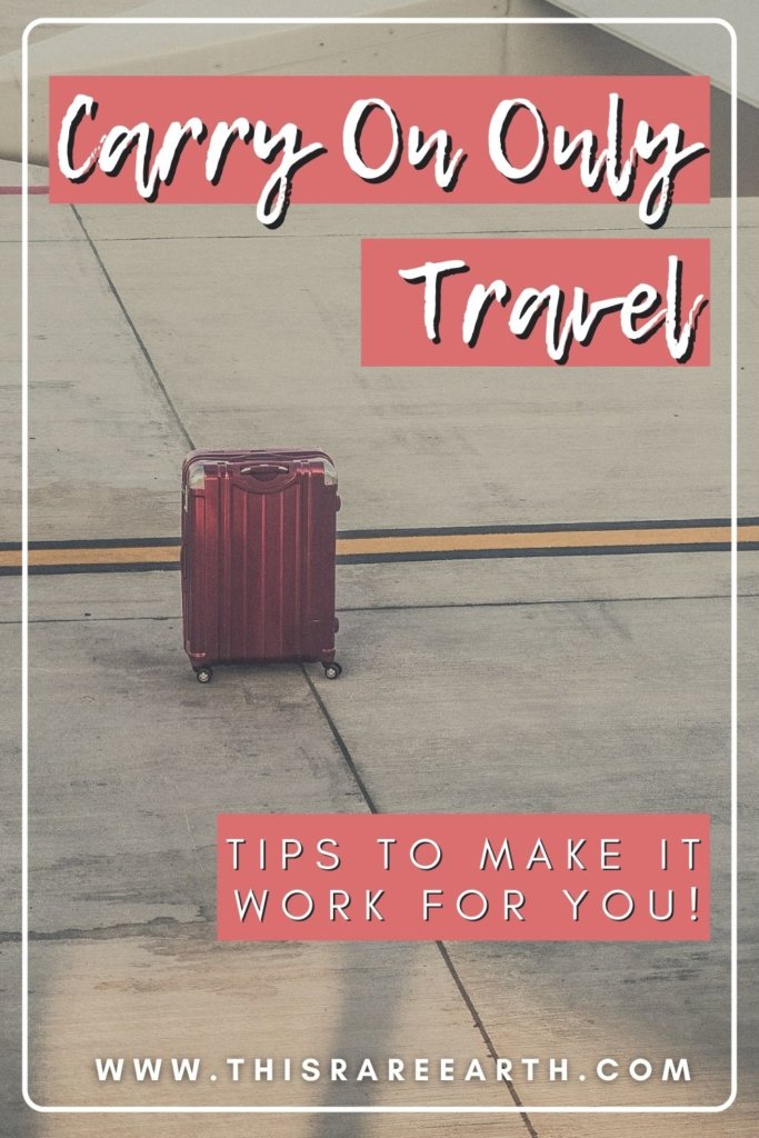 Carry On Only Travel Tips Pinterest Pin