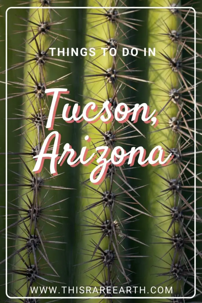 Things To Do In Tucson, Arizona Pinterest pin.