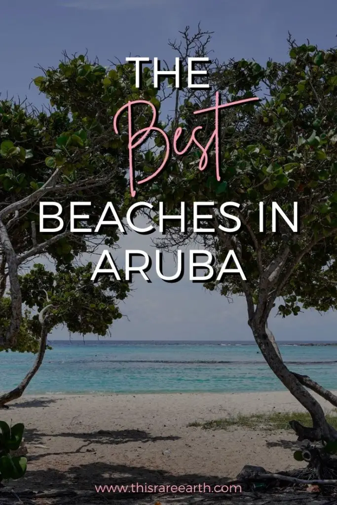 The best beaches in Aruba!