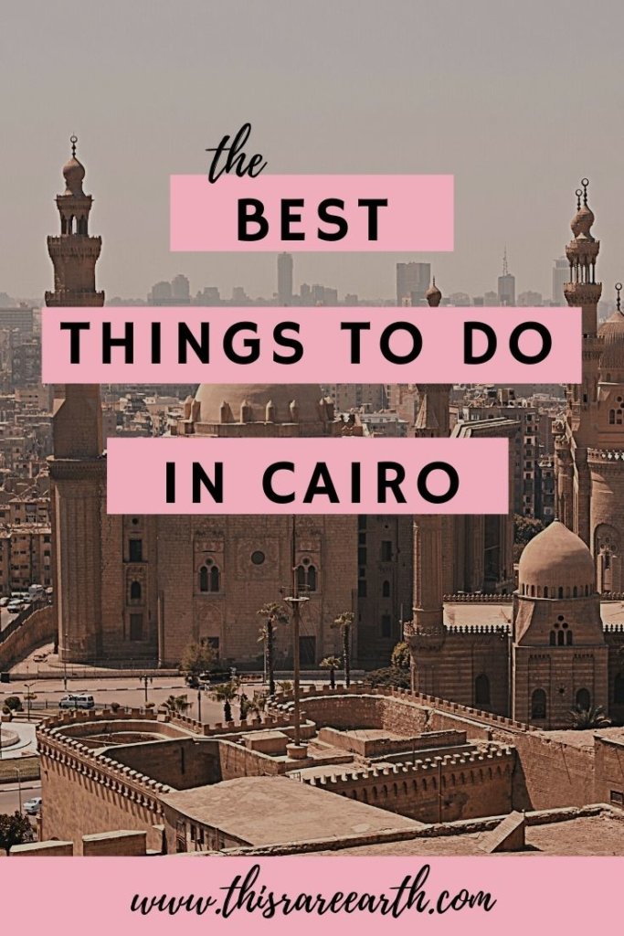 The Best things to do in Cairo Egypt Pin