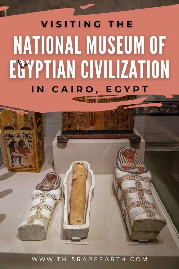 Visiting the National Museum of Egyptian Civilization Cairo - Pinterest pin featuring ancient sculptures inside the museum.