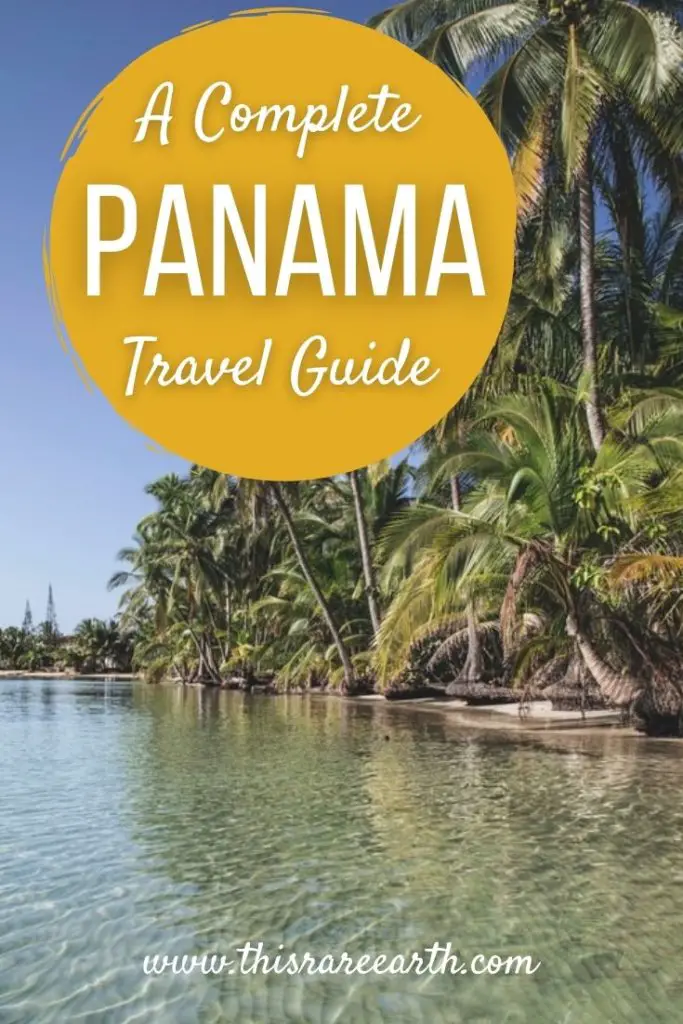 A Complete Panama Travel Guide Pinterest pin.