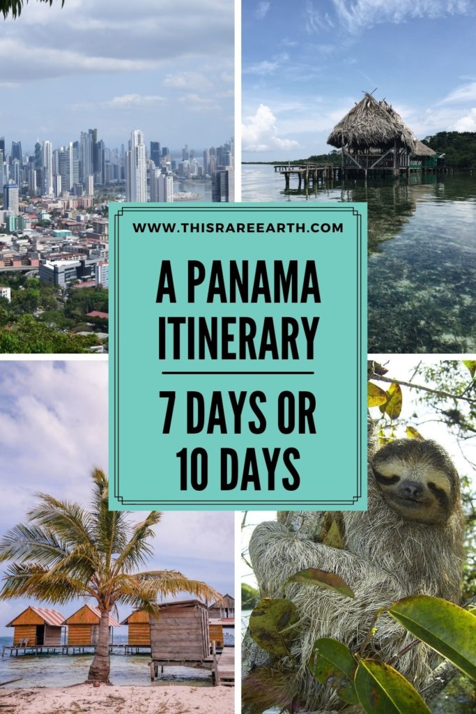 A Panama Itinerary for 7 or 10 Days Pinterest pin.