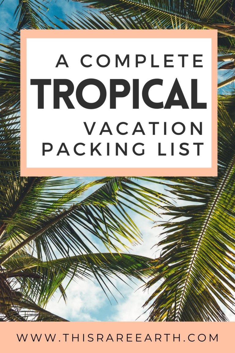 A Complete Tropical Vacation Packing List For Women - This Rare Earth
