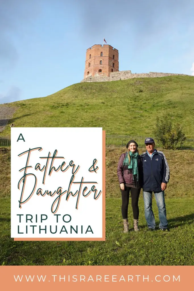 A Father / Daughter Trip to Lithuania Pinterest pin.