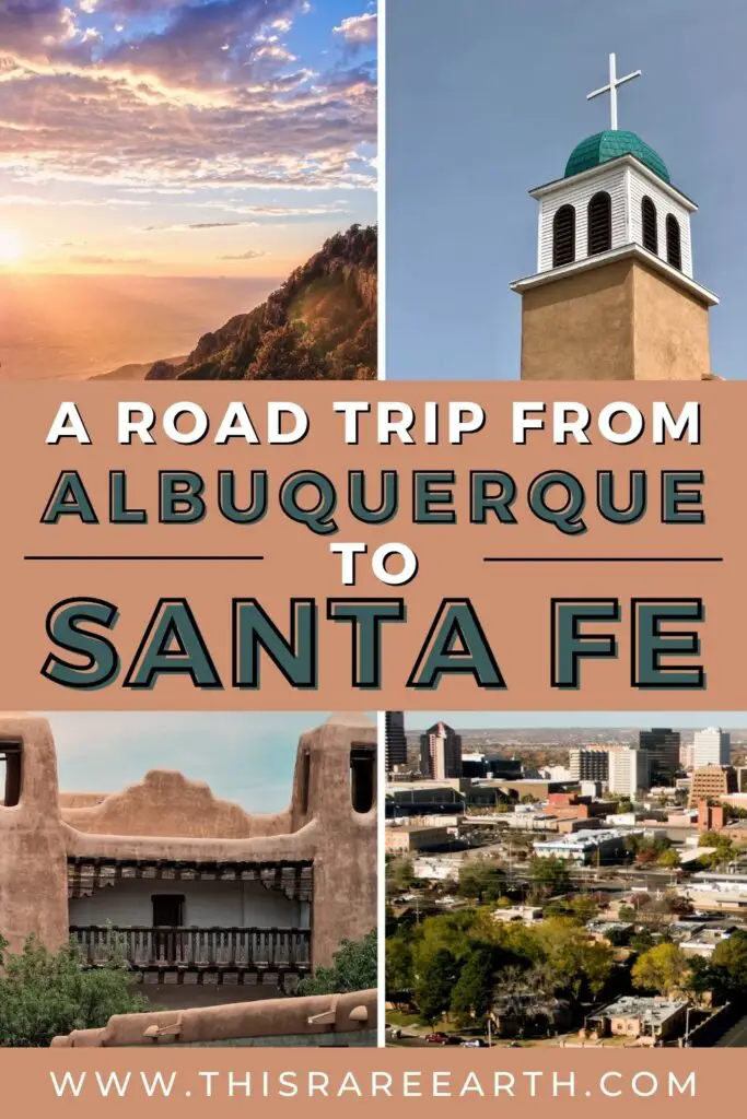 Albuquerque to Santa Fe Road Trip Things To See Pinterest pin.