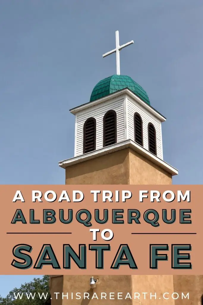 A Pinterest pin for an Albuquerque to Santa Fe Road Trip.