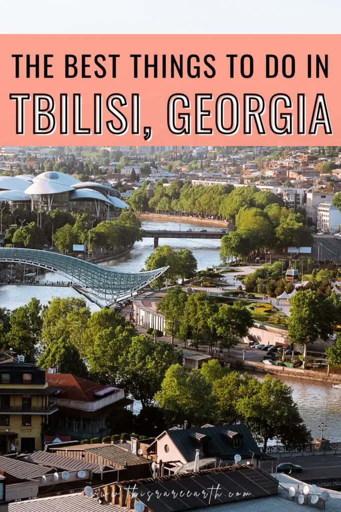 The Best Things to Do in Tbilisi, Georgia Pinterest pin.