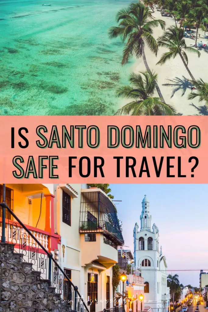 Is Santo Domingo Safe? Dominican Republic Pinterest pin.