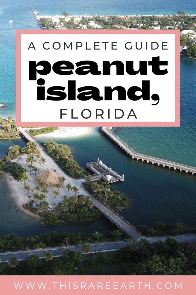 A Complete Guide to Visiting Peanut Island, Florida Pinterest pin.