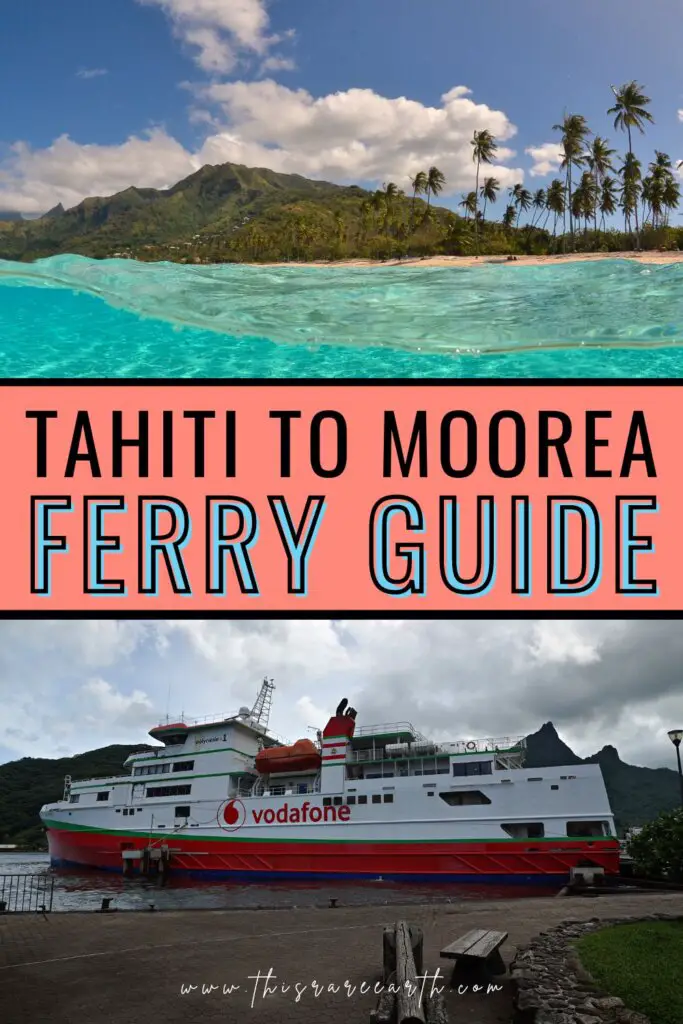 The Tahiti to Moorea Ferry: A Complete Guide Pinterest pin.