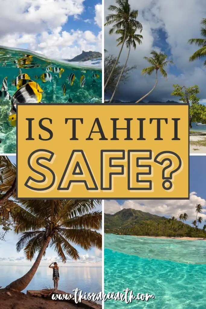 Is Tahiti Safe Pinterest pin.