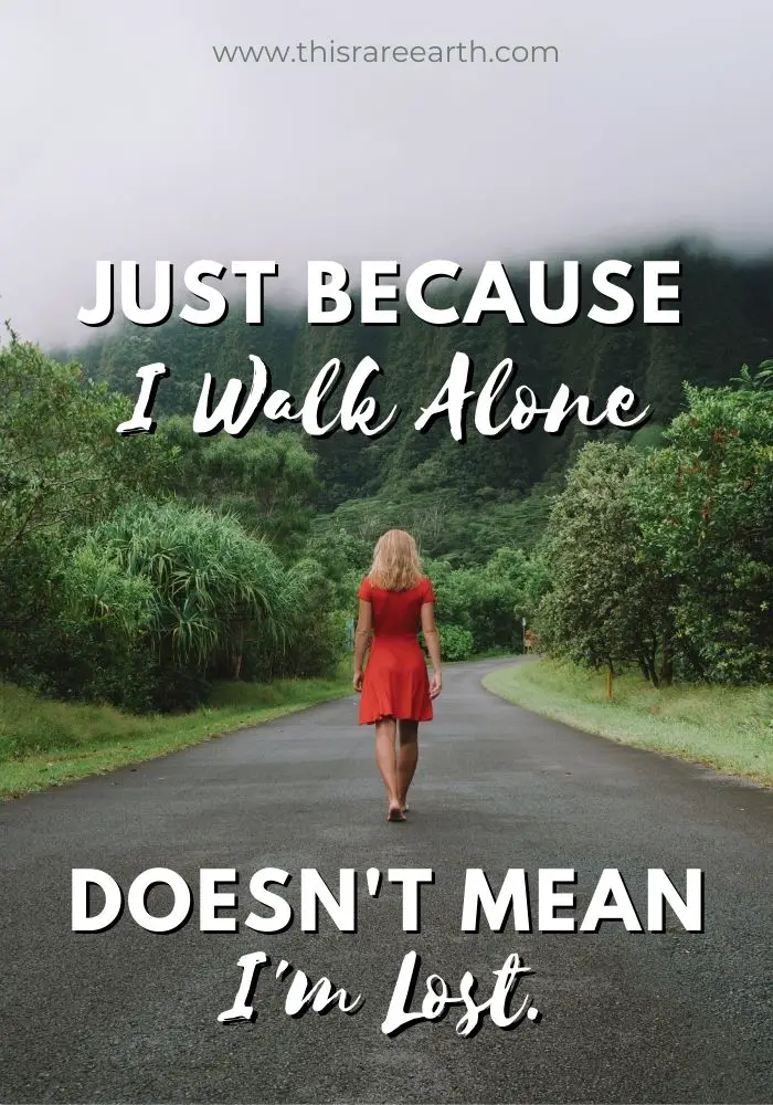 Girl walking down the road, Being Alone Captions and Quotes for Instagram.