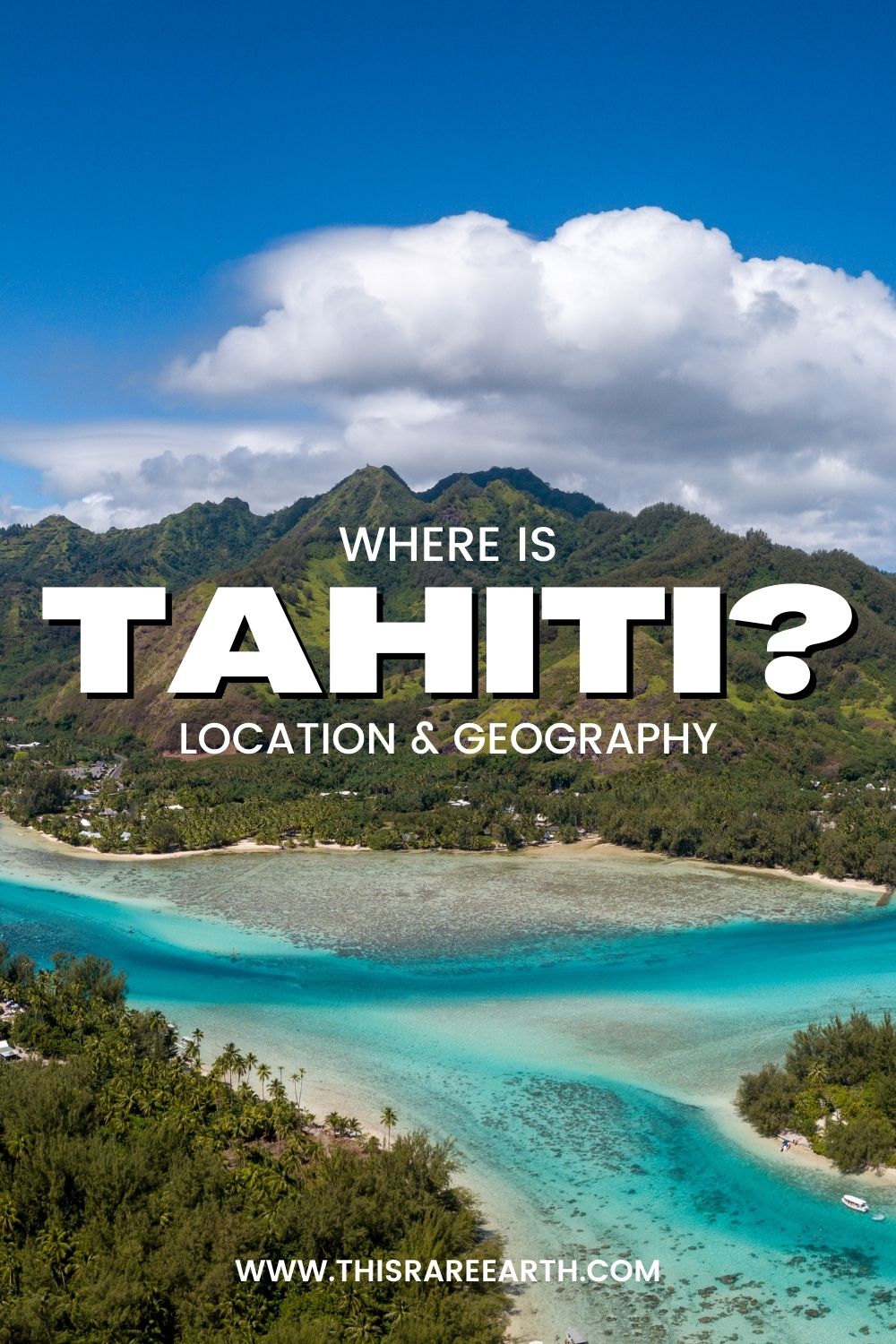 Where Is Tahiti & Is It a Country? - This Rare Earth