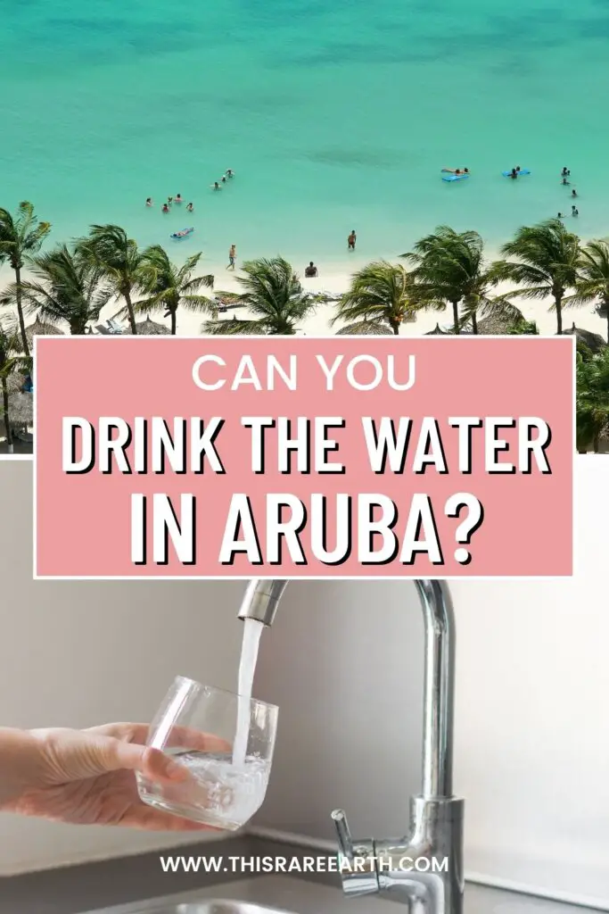 Can you drink the water in Aruba Pinterest pin.